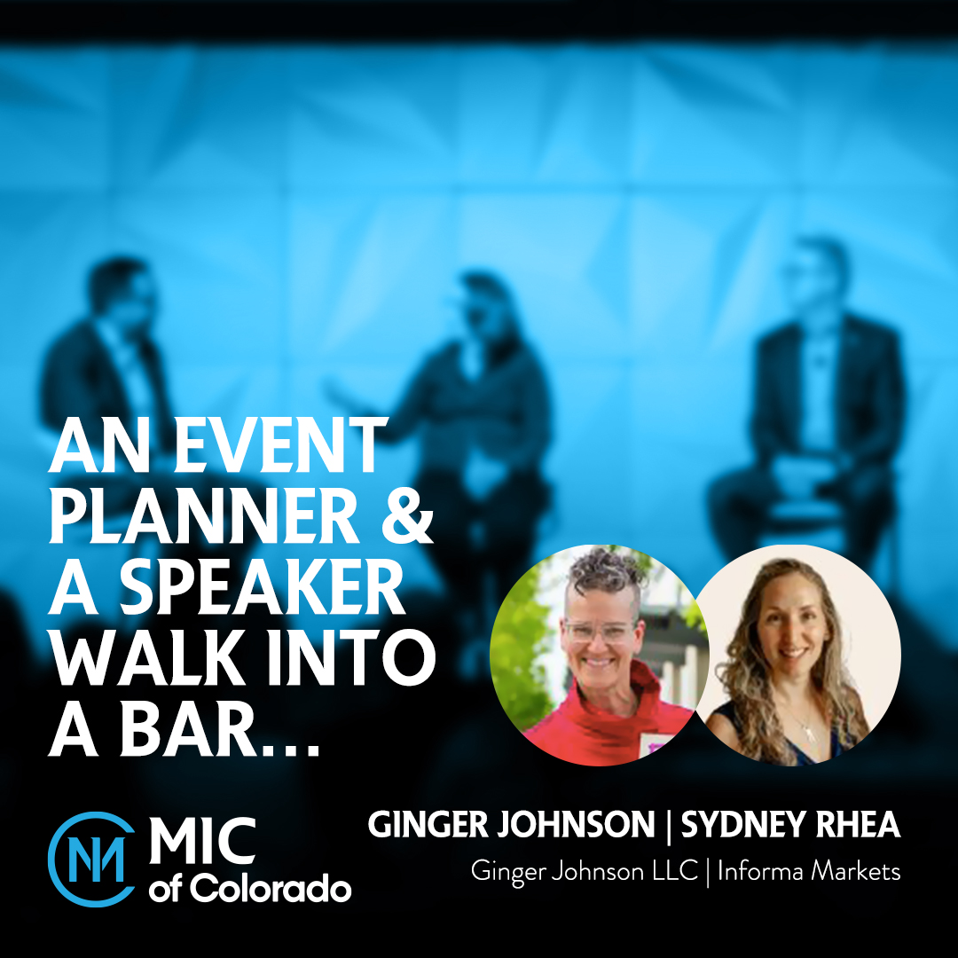 Mark Your Calendars! Thursday, March 2nd 3-4pm for Ginger Johnson and Sydney Rhea at 23rd Annual MIC of Colorado Conference &amp; Trade Show - Colorado Convention Center.