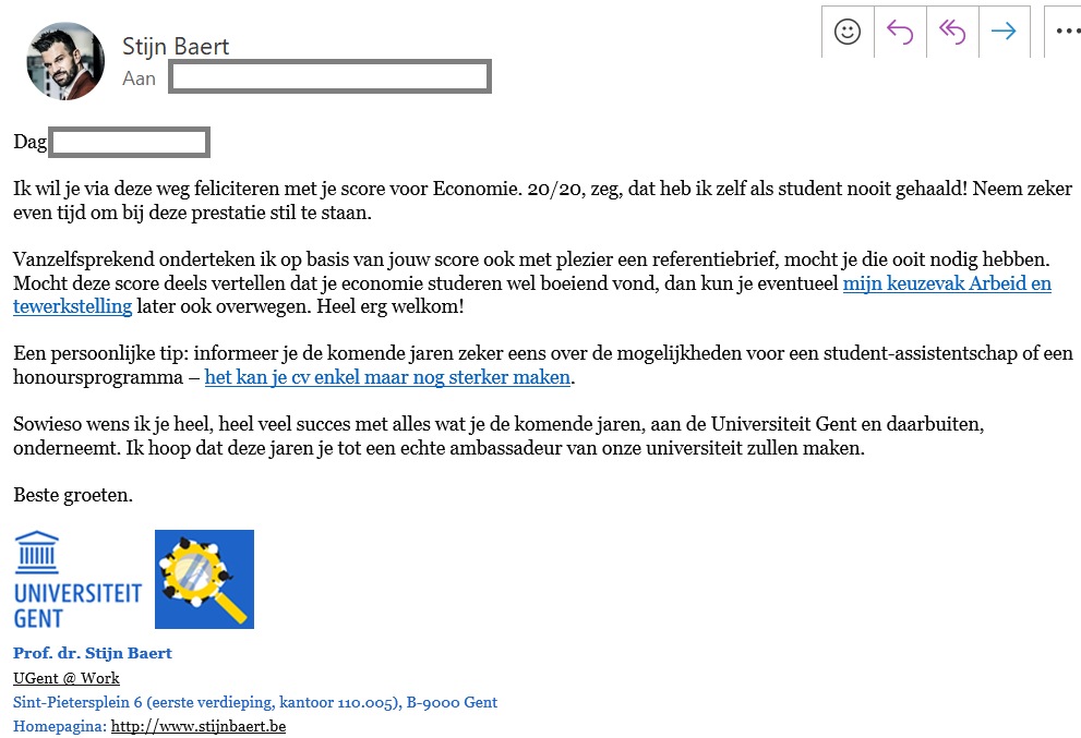 Stijn_Baert's tweet photo. Vanmiddag tijd voor één van mijn meest waardevolle werktaken: studenten met hoge examenscores een persoonlijke e-mail met complimenten sturen. Omdat we niet enkel wie moeilijk over de lat raakt moeten begeleiden, maar ook excellentie erkennen en stimuleren. https://t.co/6nmP8FOAk6