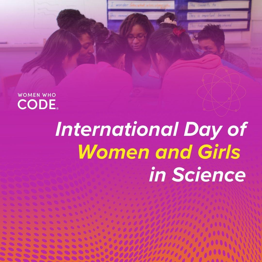 WomenWhoCode's tweet photo. 🎉 Happy #InternationalDayOfWomenAndGirlsInScience!  From lifesaving advancements in technology to putting people on the moon, the world depends on your skills, intellect, and courage.

Keep making history and breaking barriers!

#WomenWhoCode
#WWCode
#WomenInTech
#WomenInScience https://t.co/lUhPUh59PI