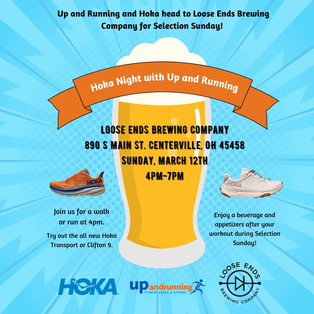 Up and Running and Hoka head to Loose Ends Brewing Company for Selection Sunday!  Head out before the show starts and take a walk or run in the all new Clifton 9 or Transport!  Stay for the beverages and basketball after!