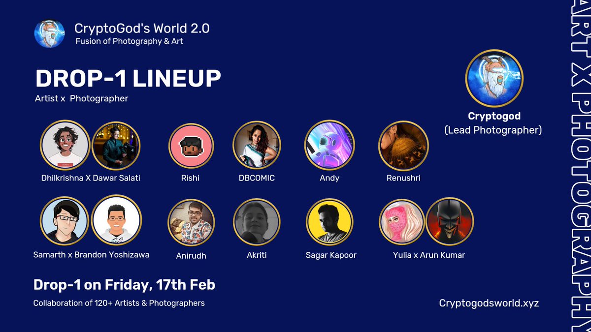 Cryptogod's World 2.0 Drop-1 on Friday, 17-Feb 🔥

Presenting the talented Drop-1 Lineup 🌟

<a href="/dhilkrishnadk/">Dhilkrishnadk.eth</a> x <a href="/dawar_salati/">Dawar.Salati</a>
<a href="/pxlrshi/">pxlrshi</a>
<a href="/db_comic/">dbcomic by Bandana</a>
<a href="/Andyndart/">Andy 💜</a>
@renushri_art
@samarthsart x <a href="/bay_photography/">Brandon Yoshizawa</a>
@AniGraphicsD
<a href="/Akriti_ssss/">Akriti</a>
<a href="/thesagarkapoor/">Sagar Kapoor | Ocean</a>
<a href="/yuliartty/">Yulia🌙</a> x <a href="/arunnalimela/">Arun Kumar Nalimela | Times Square</a>

#CGWORLD