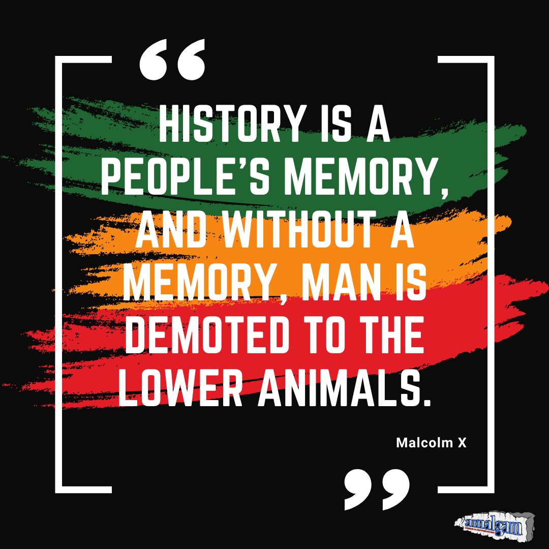 Black history is our collective memory.

#BlackHistoryMonth #BlackFuturesMonth #BlackHistoryIs #HistoryMakers #MalcolmX #QuotableQuote