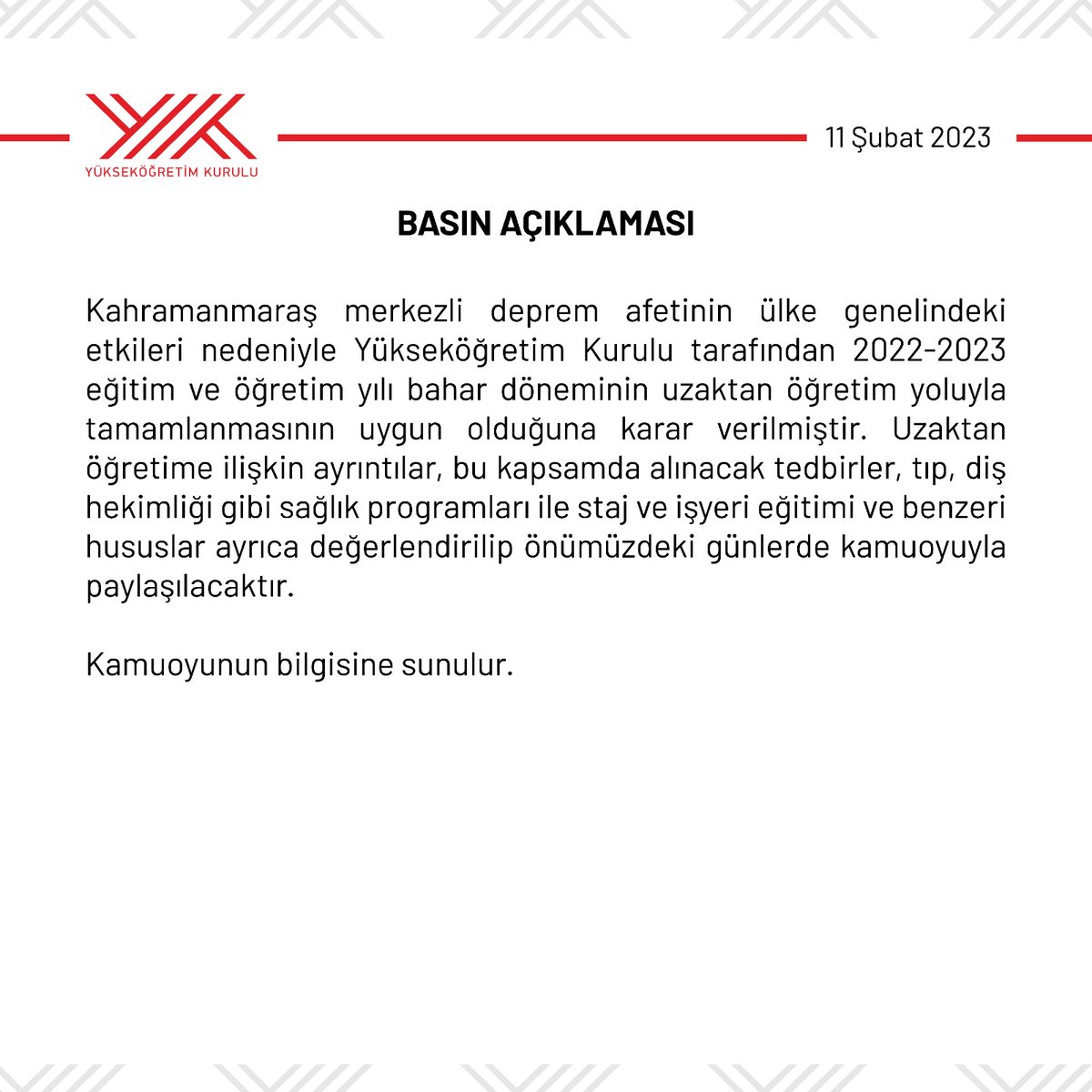Kahramanmaraş merkezli deprem afetinin ülke genelindeki etkileri nedeniyle üniversitelerimizde bahar yarıyılının uzaktan öğretim yoluyla tamamlanmasına ilişkin basın açıklaması