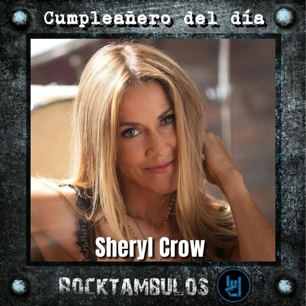 La talentosa Sheryl Crow está de cumpleaños hoy  Happy birthday Sheryl 