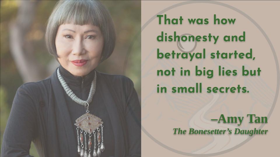 Better, then, that I begin with enormous lies!

Happy birthday, Amy Tan!   