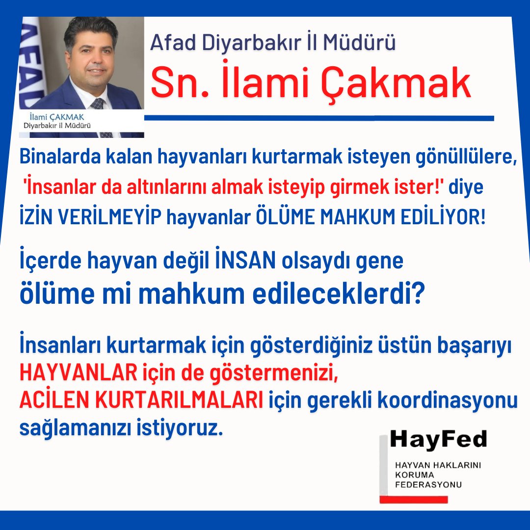 .@AFAD_Diyarbakir Sn. <a href="/ilamicakmak_/">ilami Çakmak</a> 
binalarda kalan hayvanların KURTARILMASI için 'insanlar da altınlarını almak isteyip girmek ister' diye gönüllülere izin verilmiyor!
İçerde hayvan değil İNSAN olsaydı gene ölüme mi mahkum edilecekti?
<a href="/dbakirvalilik/">T.C. Diyarbakır Valiliği</a> <a href="/aliihsansu_/">Ali İhsan Su</a> 
<a href="/Yunus_Sezer_/">Yunus Sezer</a>