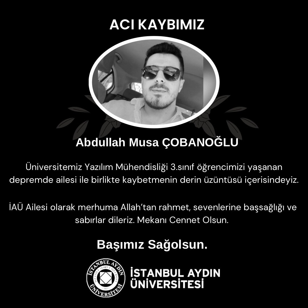 Sevgili Abdullah Musa ÇOBANOĞLU’nu kaybetmenin derin üzüntüsünü içerisindeyiz.

İAÜ Ailesi olarak merhuma Allah’tan rahmet, sevenlerine başsağlığı ve sabırlar dileriz. Mekanı Cennet Olsun.