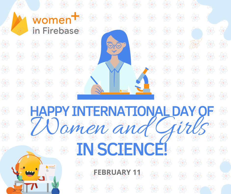 Firebasers! Let's celebrate the women and girls who seek to make a better world with science🌎🙌! 
Happy International Day of Women and Girls in Science 🙋‍♀️🚀!

#WomenInScience #WomenInScienceDay  
#WomenInFirebase #WomenTechmakers