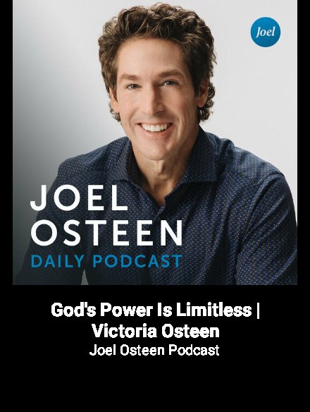 #MiddayEncouragement: Check out this podcast! God's Power Is Limitless | Victoria Osteen on Joel Osteen Podcast … iheart.com/podcast/585-jo…