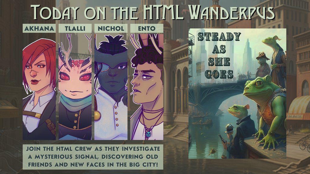 LockstitchRPG's tweet photo. Get ready, a brand new episode of the #HTMLWanderpus #ttrpg starts now!
Join the crew as they track down a mysterious signal in a new city, where old friends and new faces await! Come be part of the adventure!
Live now on #Twitch: https://t.co/lQWM6oA5Wc
#tabletop #actualplay https://t.co/4hiC460dHZ