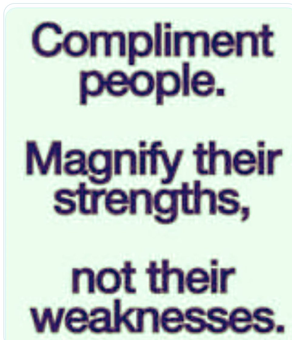 Complement people. Magnify their strengths, no their weaknesses. #InspireSomeone. #Motivation #ThinkBIGSundayWithMarsha