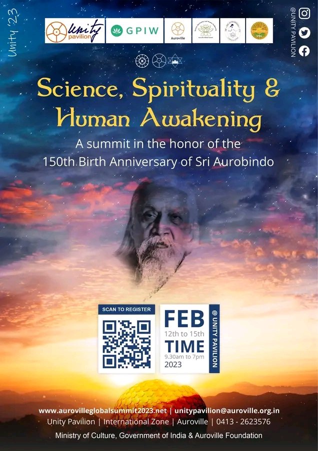 GoutamGhosal3's tweet image. Science, Spirituality &amp;amp; Human Awakening
A summit in the honor of the 
150th Birth Anniversary of Sri Aurobindo

Pl join us on Feb: 12, 13, 14, 15 | 2023 | 9.30 AM TO 7 PM

#auroville #summit #unitypavilion #SriAurobindo #SUMMIT2023 #spiritual