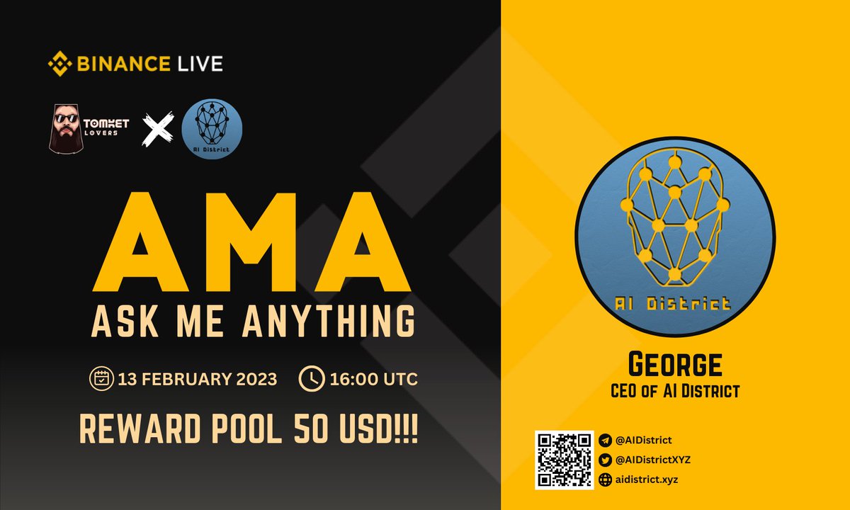 We will be holding an AMA with

AI District will hold an Live AMA at Binance Live Tomket Community 
AMA Timing : 13 February 2023 | 16:00 UTC
Reward : 
50$

t.me/tomketloversre…

#AMA #BinanceLive