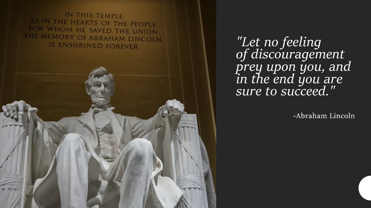 "Let no feeling of discouragement prey upon you, and in the end you are sure to succeed."

 -Abraham Lincoln

#LincolnsBirthday