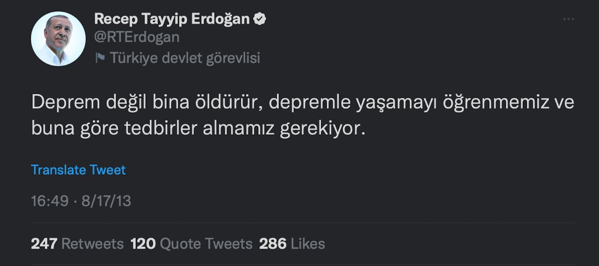 Recep Tayyip Erdoğan:
Deprem değil bina öldürür.
Depremle yaşamayı öğrenmemiz,
ve buna göre tedbirler almamız gerekiyor.
(17 Ağustos 2013)