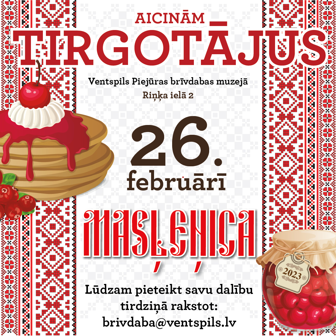 ‼️Aicinām pieteikties tirgotājus uz pasākumu ,,Masļeņica",kas norisināsies 26.februārī, Piejūras brīvdabas muzejā!
Pieteikties, rakstot uz e-pastu: brivdaba@ventspils.lv. Koncertprogrammas un radošās darbnīcas  no 12:00-15:00, bet muzejs atvērts apmeklētājiem no 11:00 - 16:00.