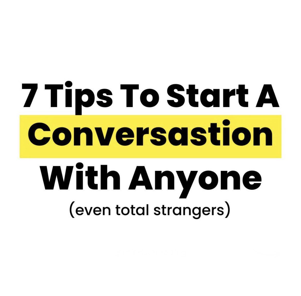 7 Tips To Start A Conversation With Anyone Thread From AWARENESS 7-tips-to-start-a-conversation-with-anyone-thread-from-awareness