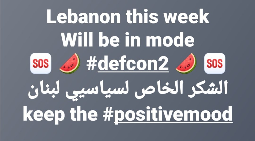 jpsamaha's tweet image. Lebanon this week
Will be in mode
🆘 🍉 #defcon2 🍉 🆘
الشكر الخاص لسياسيي لبنان
 keep the #positivemood
... #jip2023
