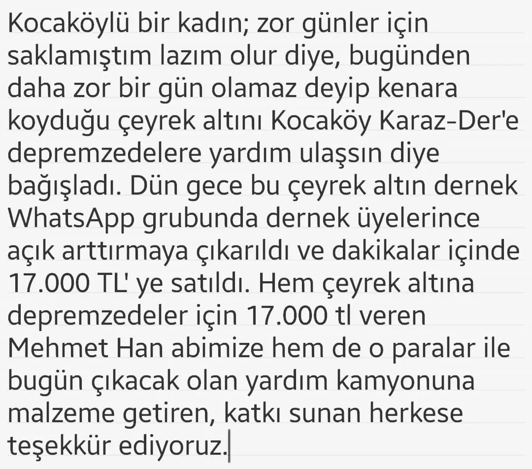 karazder's tweet photo. Depremzedelere gönderilmek üzere bağışlanan çeyrek altın açık artırma ile nakde dönüştürüldü. Manevi değeri bizim için milyonlarca lira olan çeyrek altın 17.000₺ den satıldı. Çeyrek altın bağışlayan annemize  ve Mehmet Han beye yaptıkları bagislardan dolayı teşekkürler. https://t.co/nhPDZTmOid