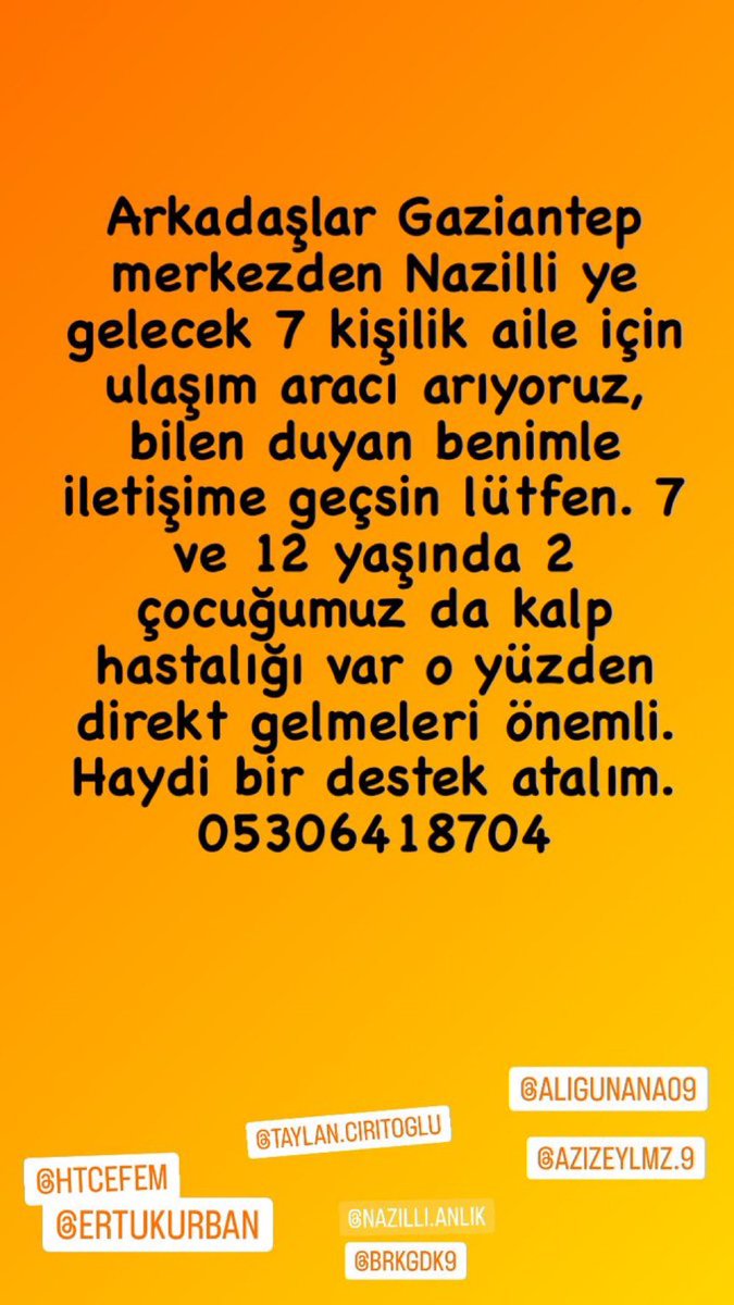 ⚠️⚠️Gaziantep merkezden Aydın, Nazilli'ye geçecek 7 kişilik bir aile var.

7-12 yaşında kalp hastası çocukları var. O yüzden otobüs aktarması olmadan, özel araçla geçmek istiyorlar..

Var mı yardım edebilecek kimse? 

👇👇👇👇