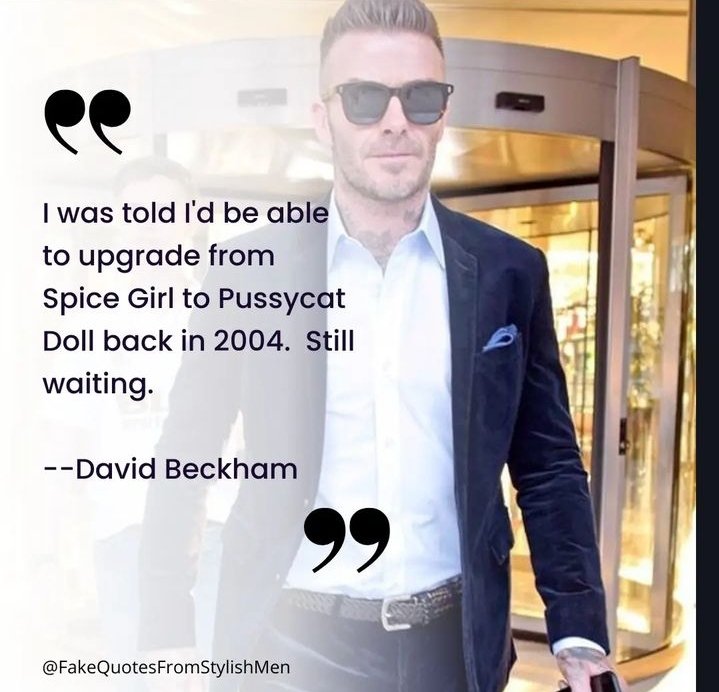 FakeStyleQuotes's tweet photo. You'd think the greatest #English midfielder of his generation would be able to make a simple upgrade, but apparently not. 

#davidbeckham 
#manchester 
#manchesterunited 
#manunited 
#psg
#realmadrid 
#acmilan 
#soccer
#football 
#spicegirls 
#posh 
#mensstyle
#Paris https://t.co/L5PAxvmScW