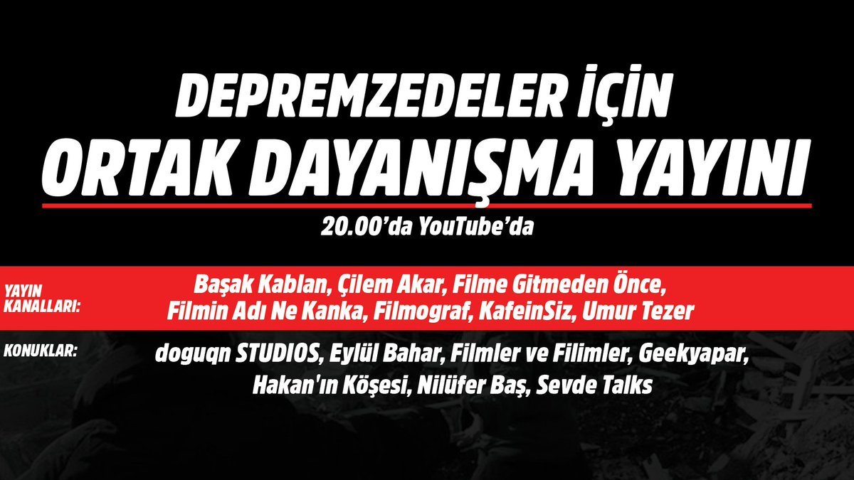 Bugün saat 20.00'da depremzedelerin yaralarını sarmasına destek olmak için ortak yayında olacağız.

KafeinSiz, <a href="/basakkablan/">basak kablan</a>, <a href="/cilemakar/">çilem</a>, Filme Gitmeden Önce, @kubricktalebesi, <a href="/Filmografmedia/">Filmograf</a>, <a href="/Umurtezer/">Umur Tezer</a> kanallarından izleyebilirsiniz.

İzleme linki: 
youtube.com/live/Te64oxcmz…