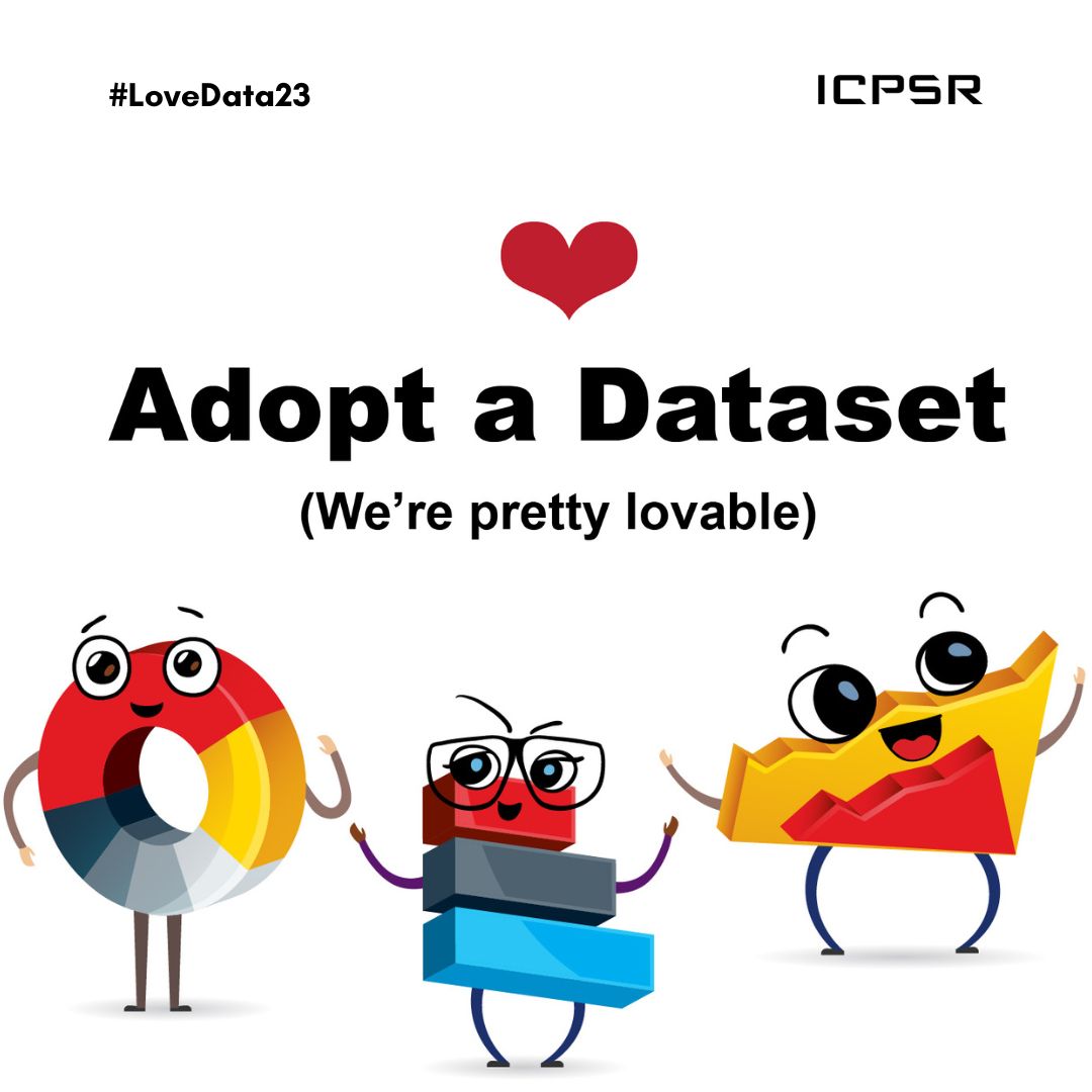 ICPSR's tweet photo. Back by popular demand: Adopt a Dataset! Free and open to the public. Students, seasoned researchers, nonprofit staff members, and anyone else who wants to learn about data, are encouraged to adopt a dataset from our list: https://t.co/RlBaZJkBU7 #LoveData23 https://t.co/OPErot97z3