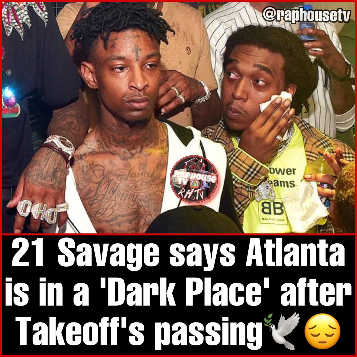 21 Savage savs Atlanta is in a 'Dark Place' after Takeoff's passing