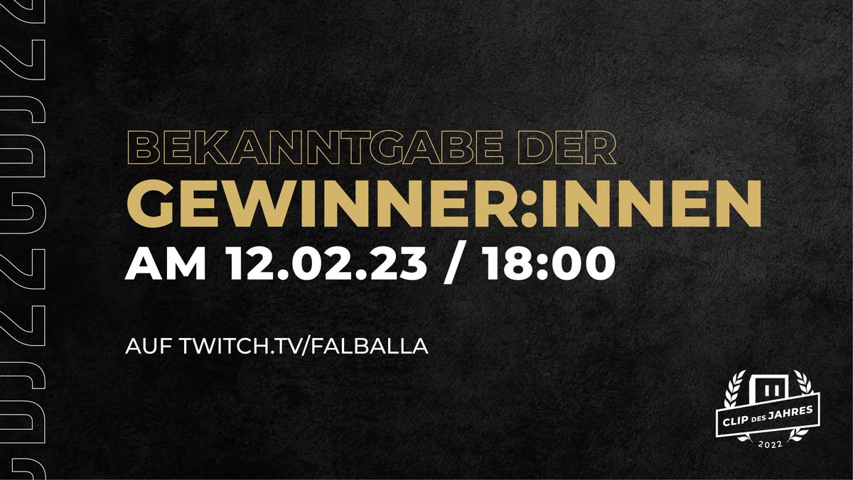 Es geht los! Das Intro läuft - ihr könnt euch im Chat schon einmal Warmklatschen. 

twitch.tv/falballa

Der Clip des Jahres 2022 startet!