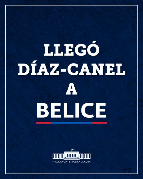 Tele TURQUINO on Twitter "🇧🇿 El presidente DiazCanelB llegó a 