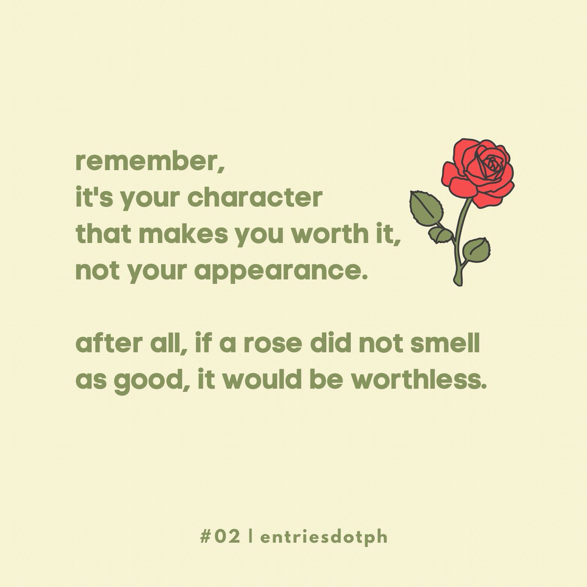 And just like how roses take their time to bloom, you'll grow beautifully, stand out in your own way. You are a masterpiece. ✨

#EntriesPH