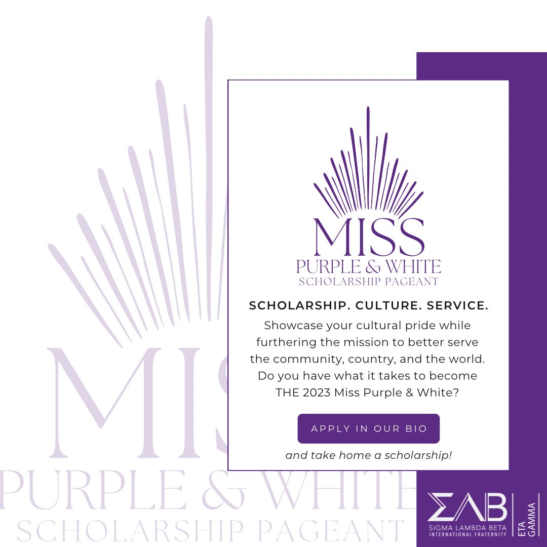 The Eta Gamma Chapter of Sigma Lambda Beta is proud to announce our inaugural Miss Purple and White Scholarship Pageant. 

Showcase your culture and compete for a chance to win a scholarship. 

Apply by February 18th at 11:59 PM, application in our Linktr.ee