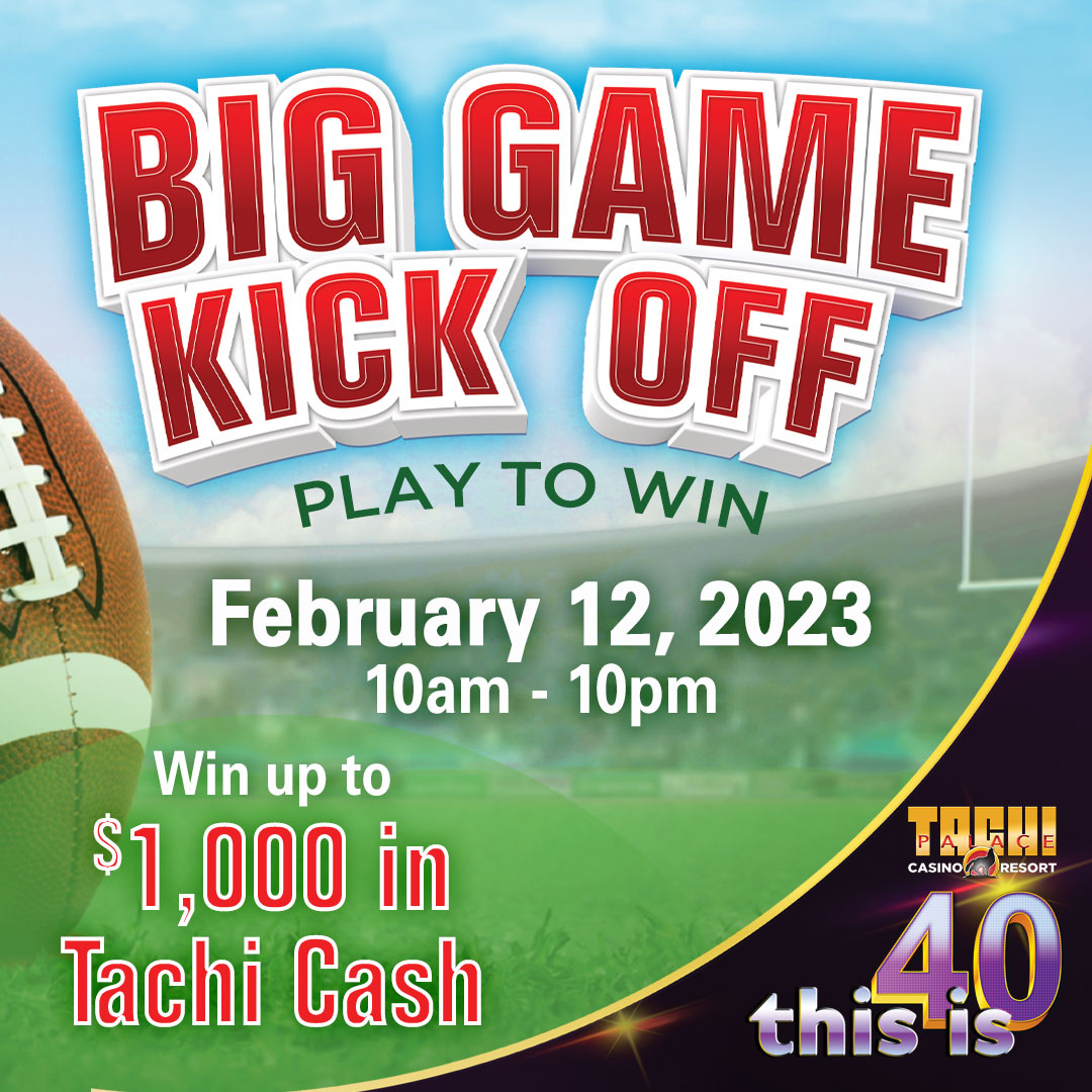 Today's the day! Who's kicking off with us? 🏈 Play and earn 200 points to swipe 💳 at the Rewards Kiosk for your chance to win up to $1,000 in Tachi Cash! 💰 #TachiPalace #ThisIs40 #BigGame
