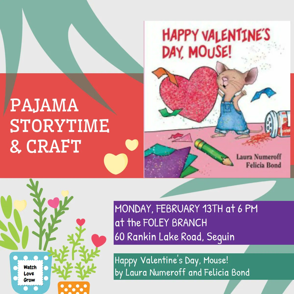 Pajama Tales is back this Monday, Feb. 13th at the Foley Branch at 6pm.  Drop in to this free program where we will read Happy Valentine's Day, Mouse! by Laura Numeroff and then make lovely potted plants to watch love grow.   💖❣️💗 #valentinesfun #libraryupdate