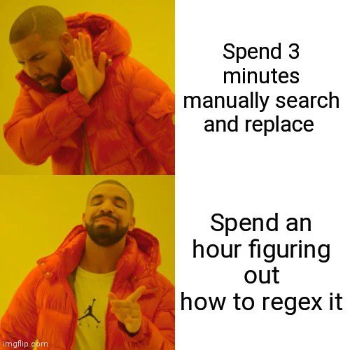 But regex gives the superpower feeling 😎