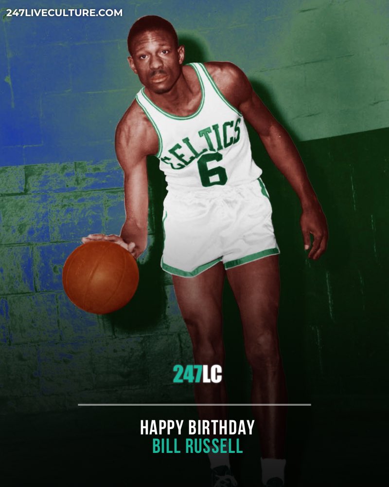 Happy birthday Bill Russell, RIP  