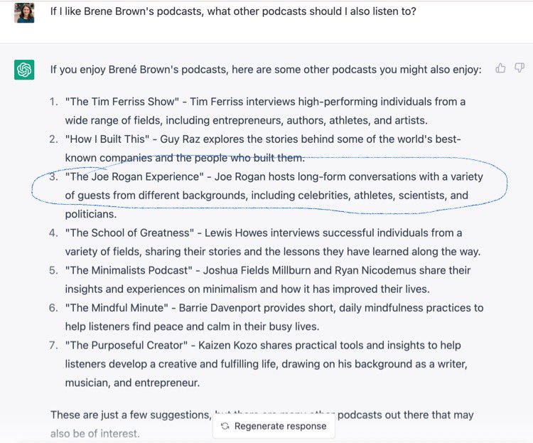 Stella Kasdagli (@stellunak) on Twitter photo I asked #ChatGPT what I should also listen to if I enjoy <a href="/BreneBrown/">Brené Brown</a> ‘s podcasts.
Joe Rogan, #ChatGPT, really now? P.S. Real people, please share some non-crazy ideas. I asked #ChatGPT what I should also listen to if I enjoy <a href="/BreneBrown/">Brené Brown</a> ‘s podcasts.
Joe Rogan, #ChatGPT, really now? P.S. Real people, please share some non-crazy ideas.