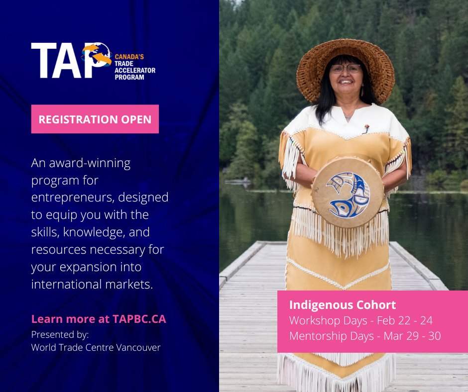 Comm_FuturesBC's tweet photo. World Trade Centre Vancouver and partners are excited to present the Indigenous Cohort of the Trade Accelerator Program (TAP) starting February 22, 2023!
Learn More: https://t.co/DRwuOxKEdn

#TAPCANADA #exportbc https://t.co/FKkmN70G9D