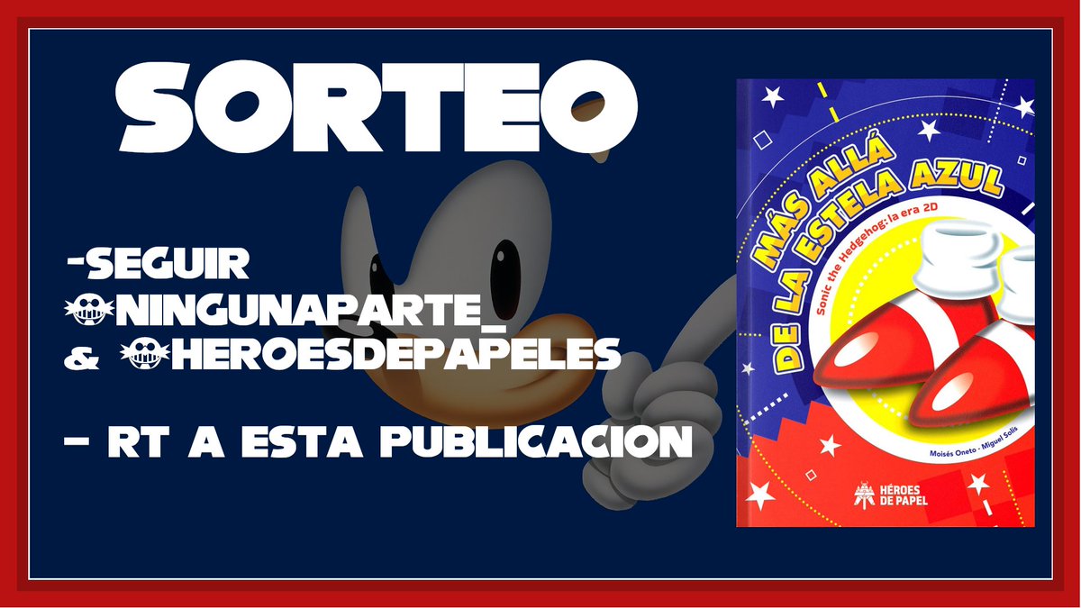 NingunaParte_'s tweet photo. SORTEAMOS un ejemplar físico de "Más allá de la estela azul Sonic the Hedgehog: La era 2D" 

Para participar: 

➡️ Seguir a @NingunaParte_ y @HeroesdePapelES
➡️ RT a esta publicación. 

El sorteo finaliza el 19/02/2023. Sorteo válido para toda España, islas incluidas. https://t.co/5W7QUpN6js