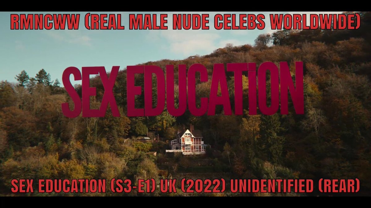 Real Male Nude Celebs Worldwide On Twitter Rmncww Sex Education S3