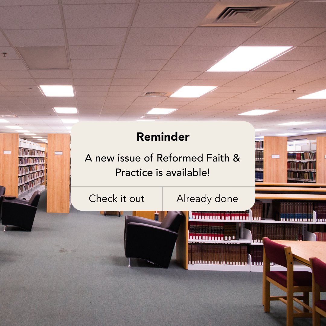 Scholarly resources for the church.

Check out Reformed Faith &amp; Practice for free at journal.rts.edu.