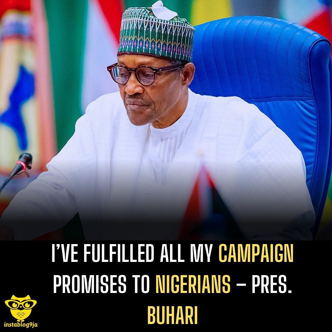 I’ve fulfilled all my campaign promises to Nigerians – Pres. Buhari

President Muhammadu Buhari has said his administration had delivered on its campaign promises made to Nigerians in 2015.