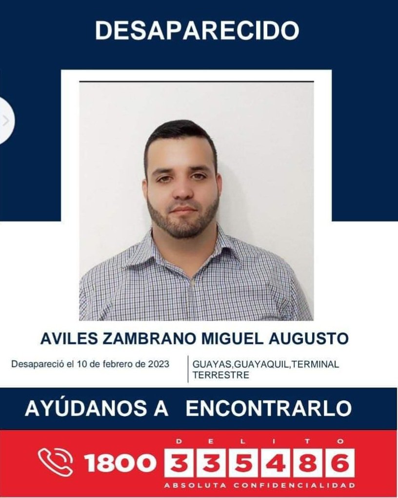 Cecafiza's tweet photo. Sr presidente @LassoGuillermo, Sres @PoliciaEcuador @FiscaliaEcuador Dra @cynthiaviteri por favor mí primo hermano tiene  3 días desaparecidos y hasta el momento las investigaciones no avanzan, suplicamos eficacia y que Miguel Augusto Avilés Zambrano no se sume a un desaparecido https://t.co/ZkkZPCxAxm