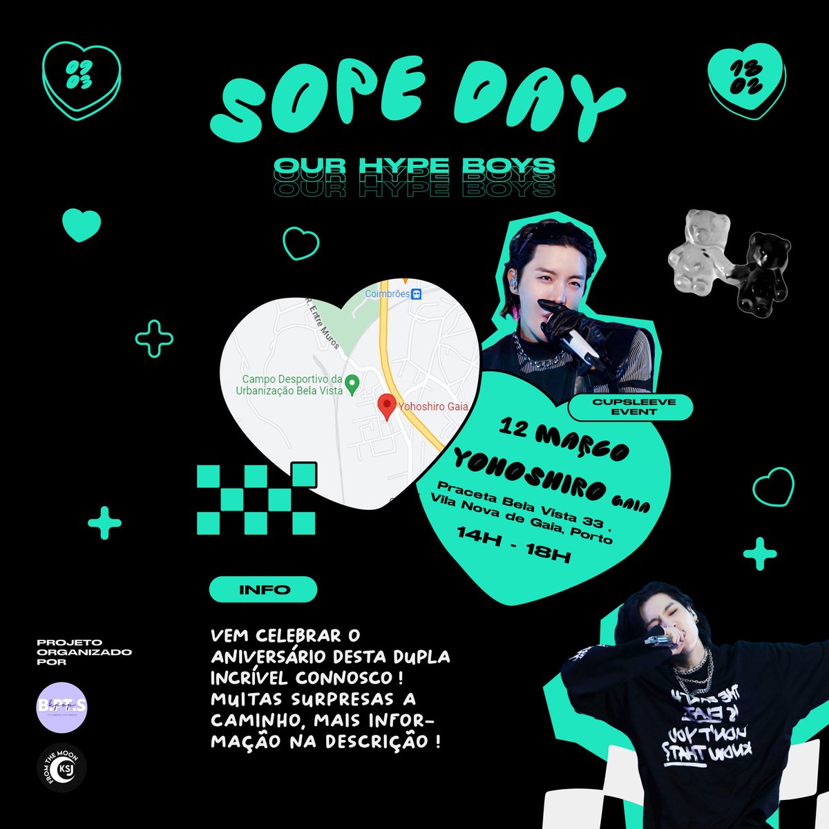 🖤 SOPE DAY -Our Hype Boys🖤  Gaia, Porto

📅 12 de março 

🕒 14h-18h

📍Yohoshiro Gaia, Praceta da Bela Vista 33, 4400-380 Vila Nova de Gaia

💰 2€ de entrada + consumo obrigatório. (Mais info brevemente).

#bts #ptarmy #army #btsportugal #suga #jhope #cupsleeve
