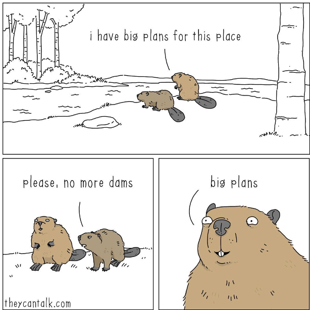 Whatever the failings of modernity, I take comfort in the knowledge that we're living through the greatest boom period for beaver web comics in human history. 

by <a href="/jimmytried/">Jimmy Craig</a>; h/t @TKDano