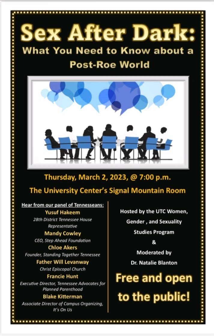 Come out Thursday 3/2 @ 7p. For "Sex After Dark: What You Need to Know in a Post-Roe World"
Hosted by UTC's Women, Gender, &amp; Sexuality Studies and moderated by #utc_scjs Dr. Natalie Blanton <a href="/_nat_v_nat_/">dr. nat</a>
#UTChattanooga