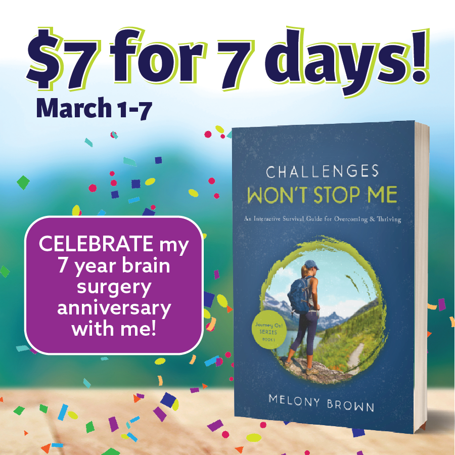 melonybrown's tweet photo. Thursday marks the 7th anniversary of the brain surgery that saved my life by slowing the progression of my rare and progressive cerebrovascular disease. I'm celebrating BIG! Buy "Challenges Won't Stop Me," for $7/book for 7 days - March 1-7 at https://t.co/C4I8AEJdQX. https://t.co/NyTioo7ntG