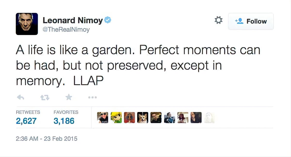 His final tweet. To absent friends…Remember. Eight years ago today we lost Leonard Nimoy. #InRemembrance #LLAP