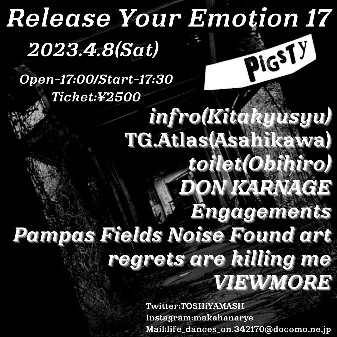 TOSHiYAMASH's tweet photo. Release Your Emotion 17
2023.4.8(Sat) @ Pigsty
Op-17:00/St-17:30
Ticket-¥2500⁡
⁡
infro(北九州)
toilet(帯広)
TG.Atlas(旭川)
DON KARNAGE
Engagements
Pampas Fields Noise Found art
regrets are killing me
VIEWMORE

旭川のTG.Atlasが追加で上記で確定になります！⁡よろしくお願いします！ https://t.co/egNepkO7CX