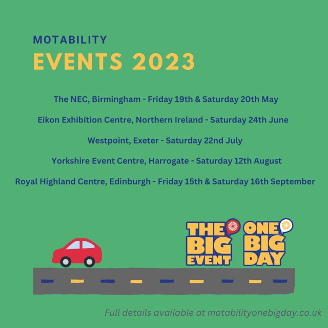 Here are the Motability event dates. Come and visit our stand and test drive our adaptations.

If you have been before please comment below about your experience to let others know what is great about attending these events.

Full details are available at motabilityonebigday.co.uk